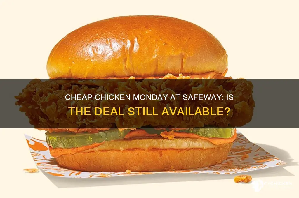 does safeway still have cheap chicken monday