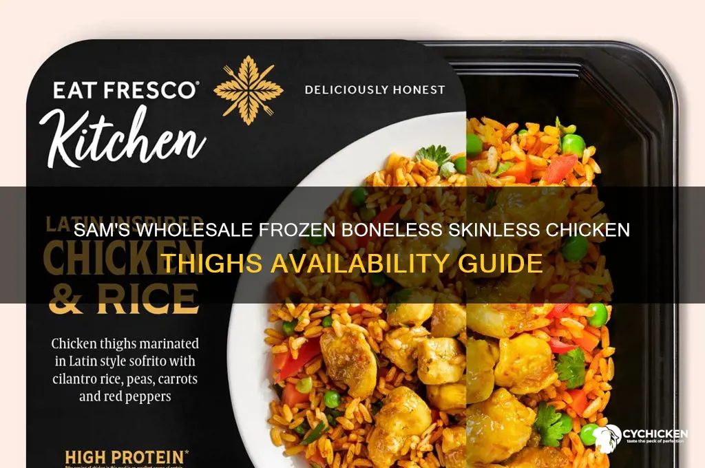 does sams wholesale have frozen boneless skinless chicken thighs
