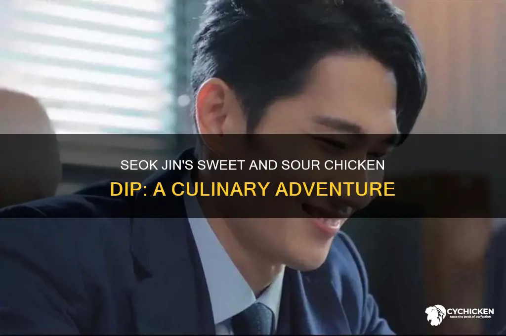 does seok jin dip sweet and sour chicken
