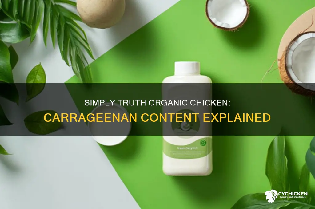 does simply truth organic chicken have carrageenan
