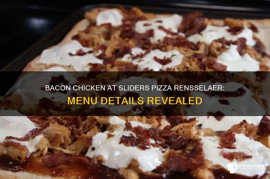 does sliders pizza rensselaer have bacon chicken