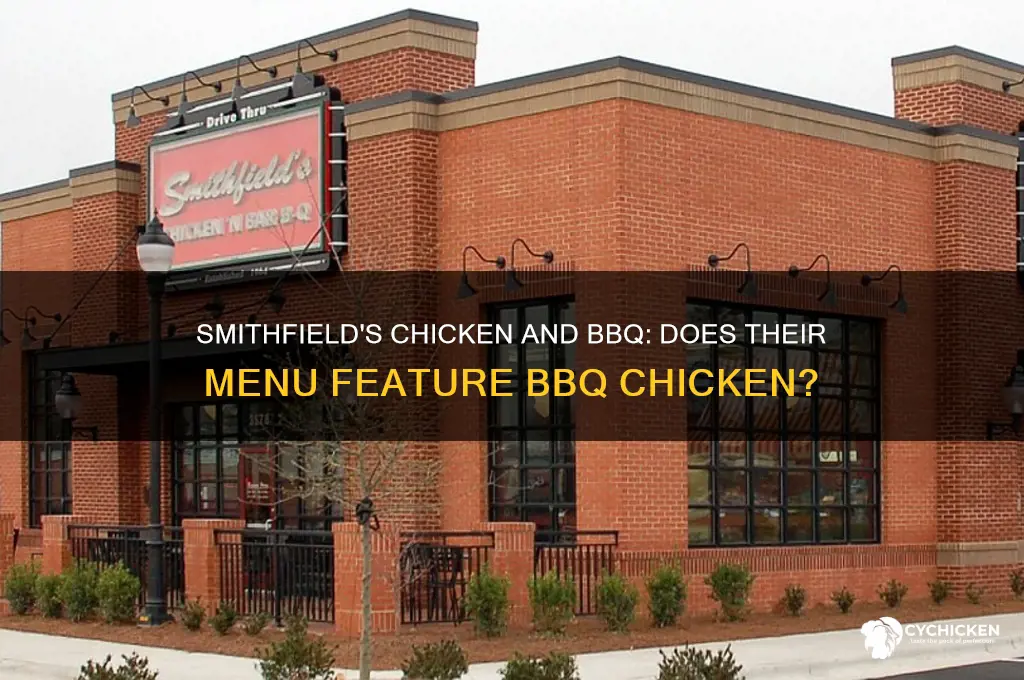 does smithfields chicken and bbq have bbq chicken