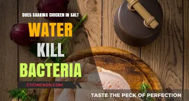 Does Salt Water Soaking Kill Bacteria in Chicken? Facts Revealed