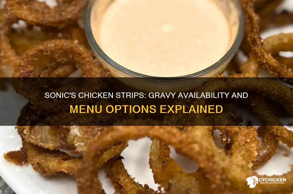 does sonic have gravy for chicken strips