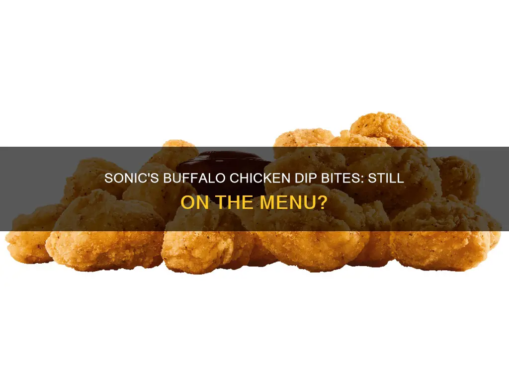 does sonic still have the buffalo chicken dip bites