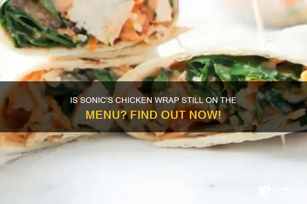 does sonic still have the chicken wrap