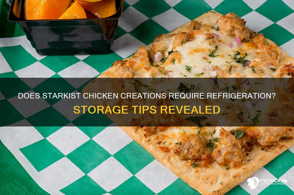 does starkist chicken creations need to be refrigerated