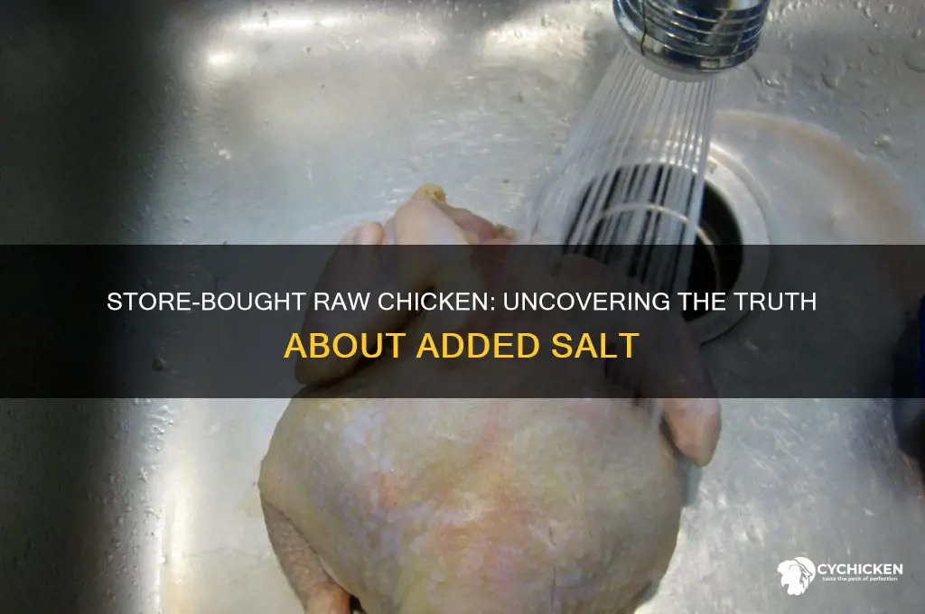 does store bought raw chicken have salt on