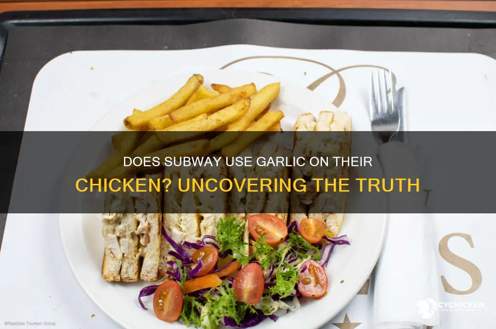 does subway put garlic on their chicken