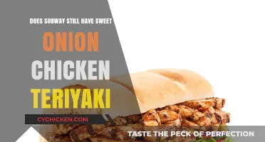 Is Sweet Onion Chicken Teriyaki Still on Subway's Menu?