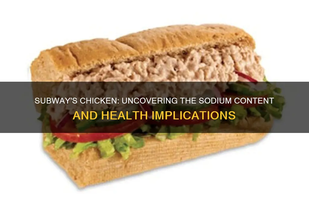 does subways chicken have a lot of salt