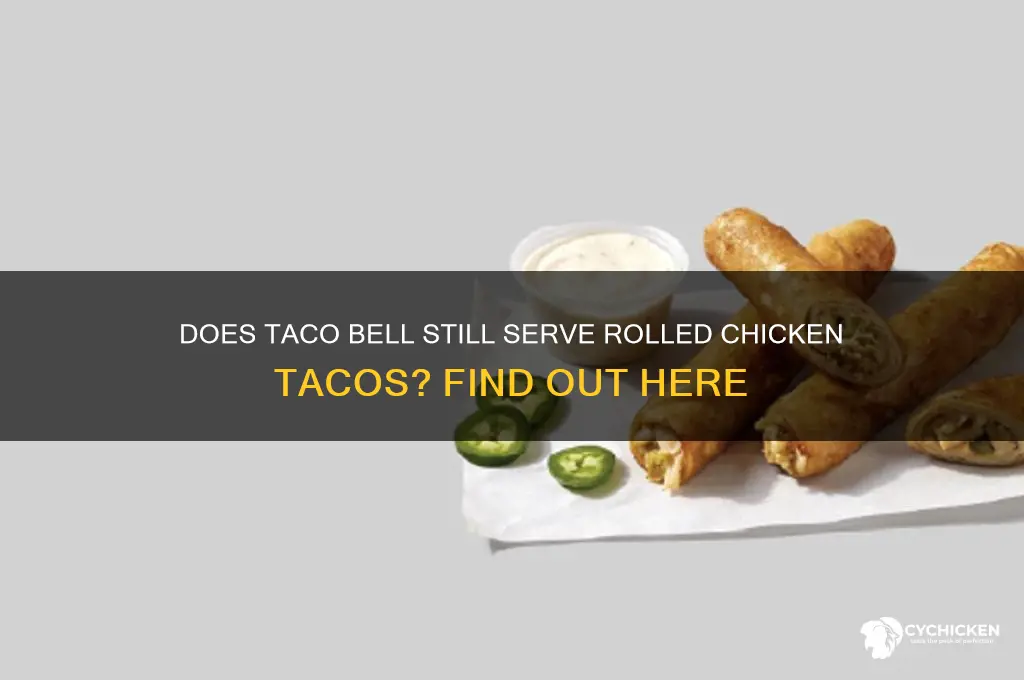 does taco bell have the rolled chicken tacos