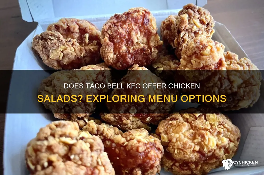 does taco bell kfc have chicken salads