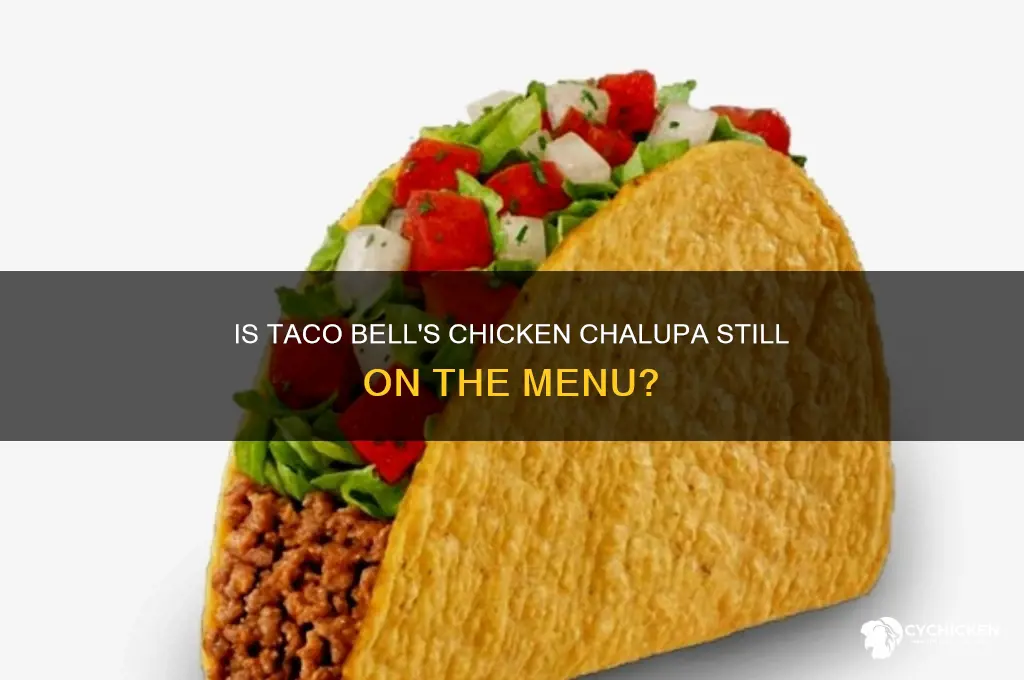 does taco bell still have chicken chalupa