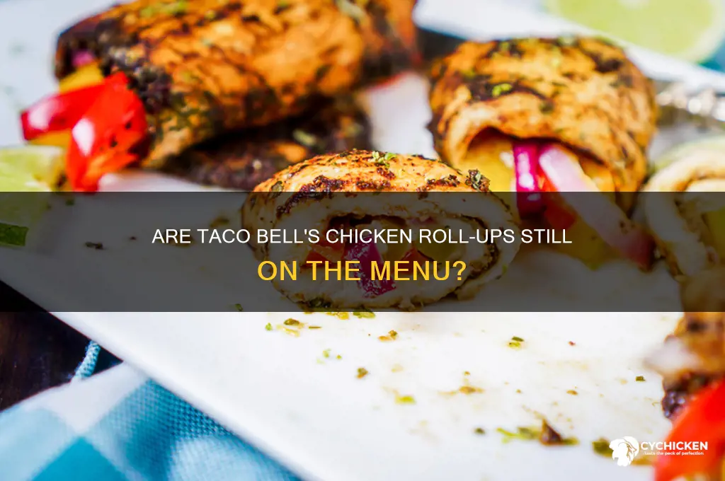 does taco bell still have chicken roll ups