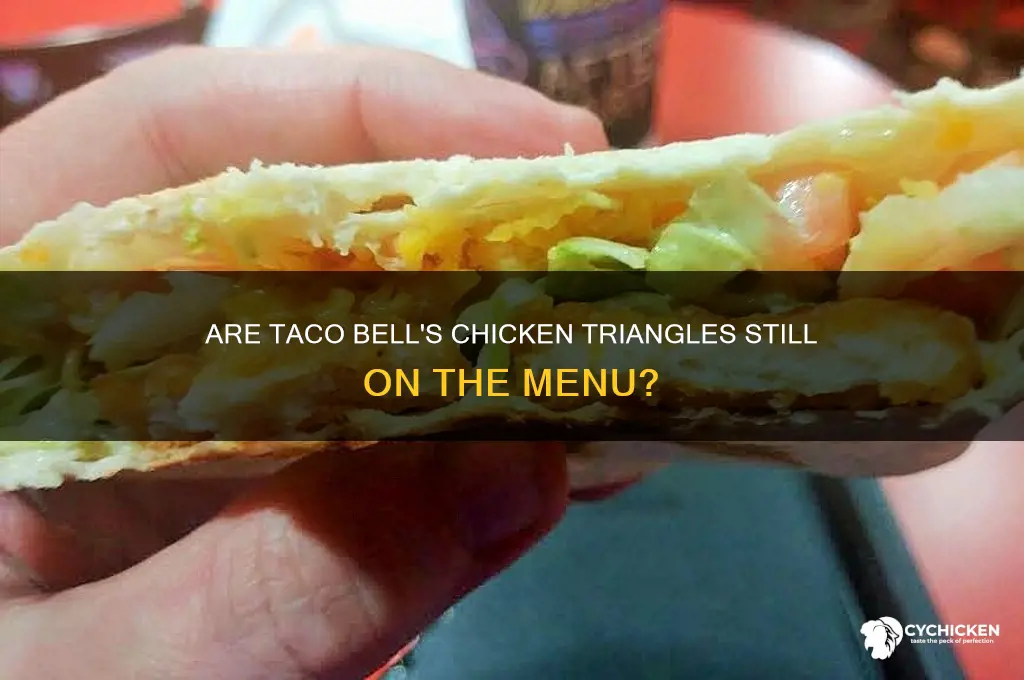 does taco bell still have chicken triangles