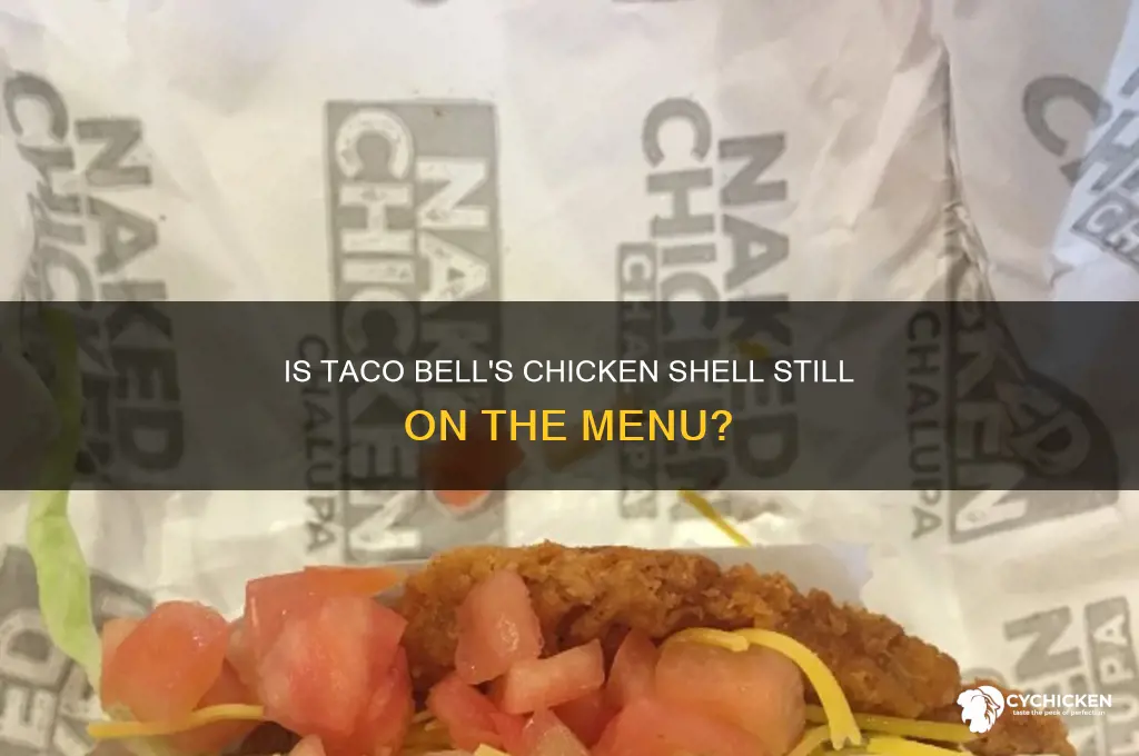 does taco bell still have its chicken shell