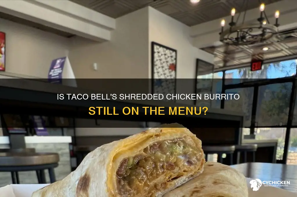 does taco bell still have shredded chicken burrito