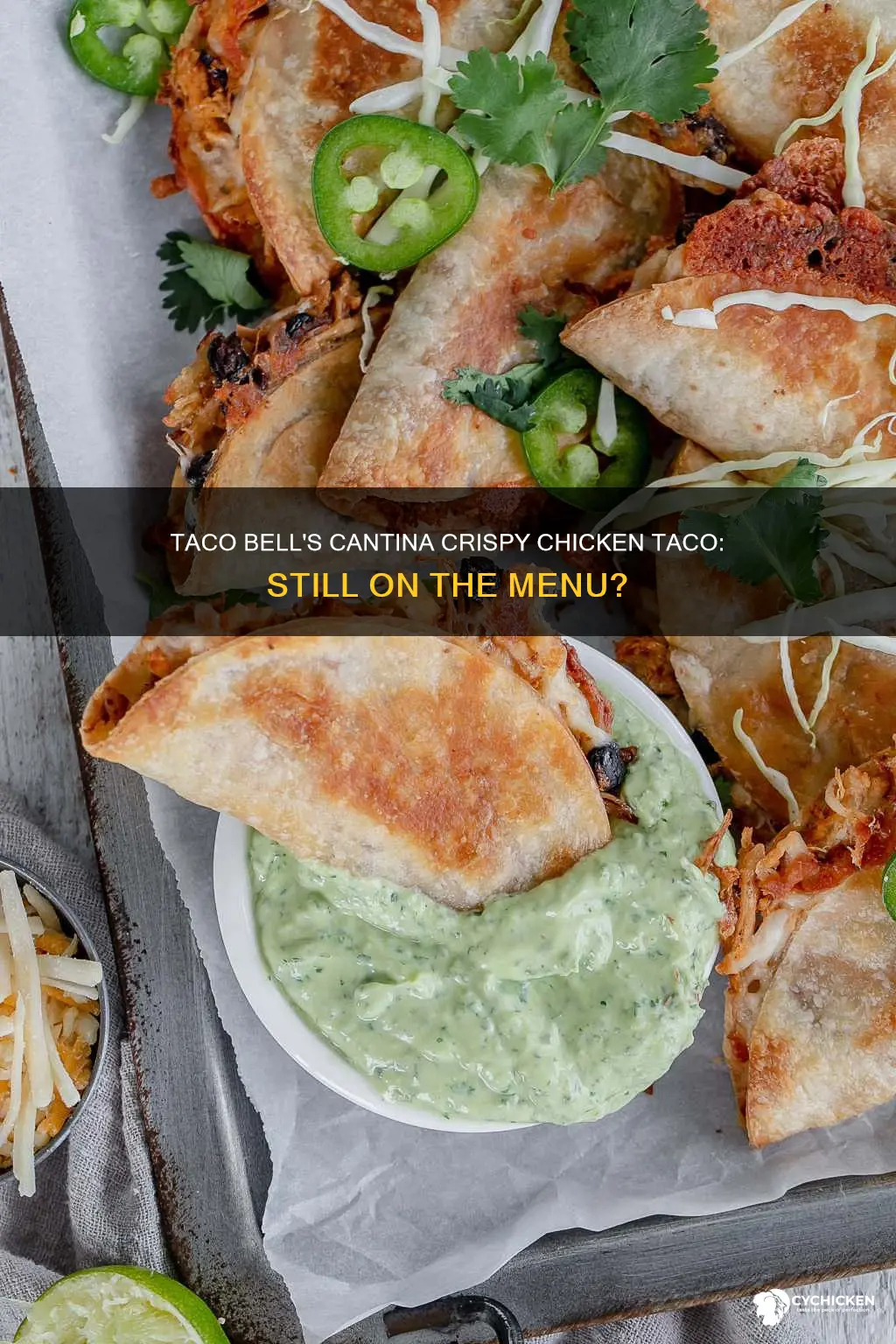 does taco bell still have the cantina crispy chicken taco