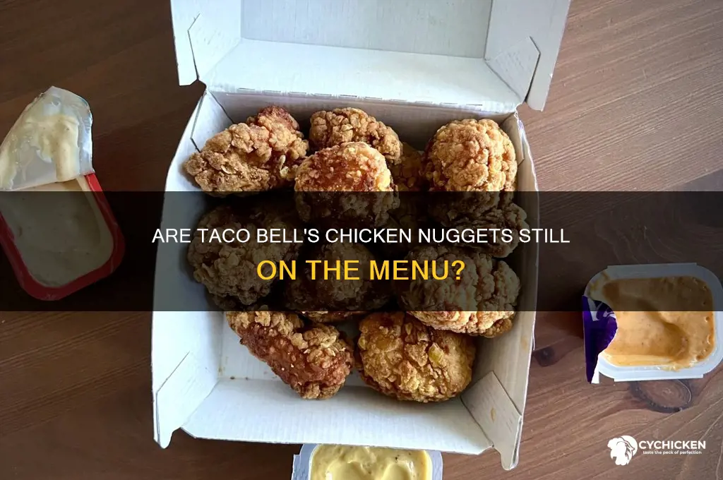 does taco bell still have the chicken nuggets