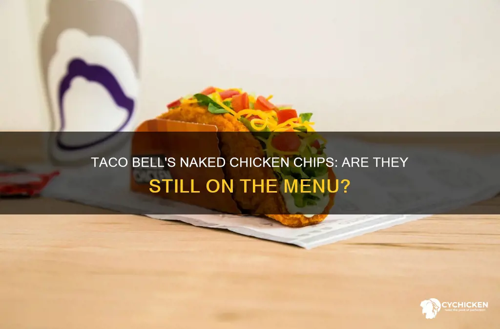 does taco bell still have the naked chicken chips