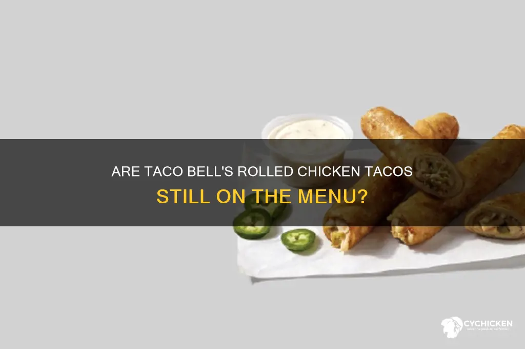 does taco bell still sell rolled chicken tacos