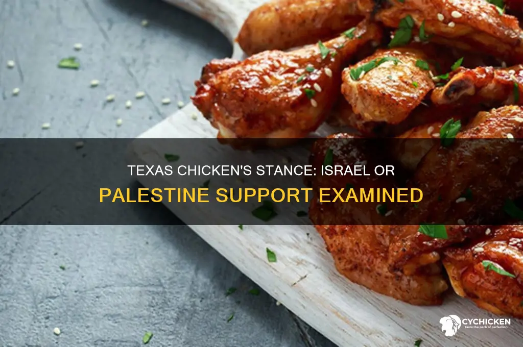 does texas chicken support israel or palestine