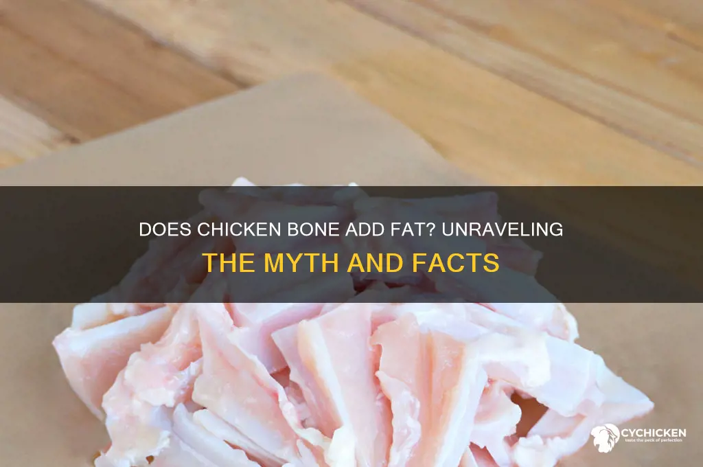 does the bone add fat in chicken