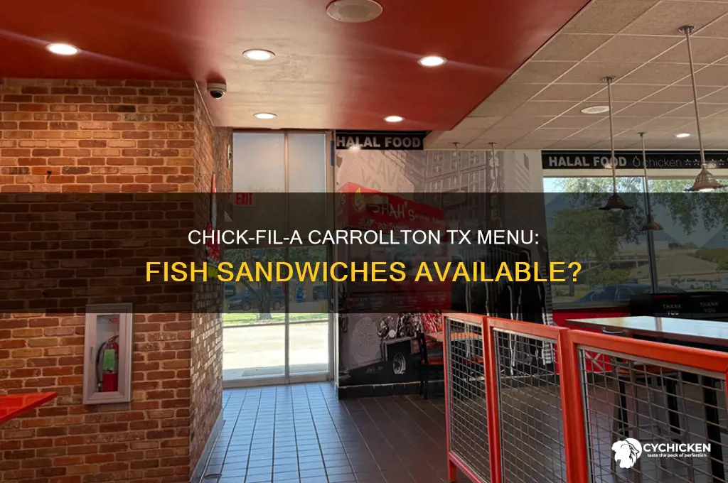 does the chick fil a carrollton tx serve fish sandwiches