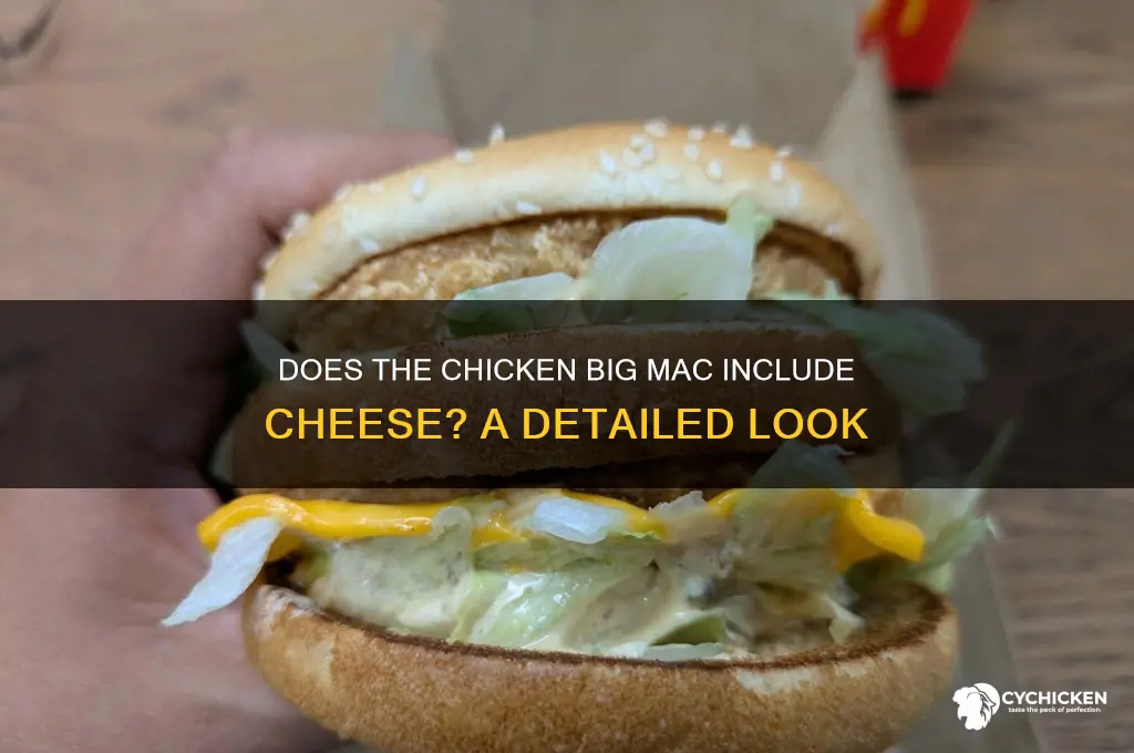 does the chicken big mac have cheese