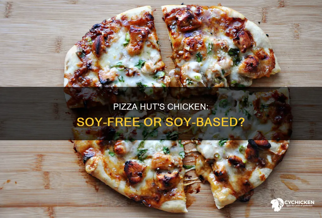 does the chicken on pizza hut pizza contain soy
