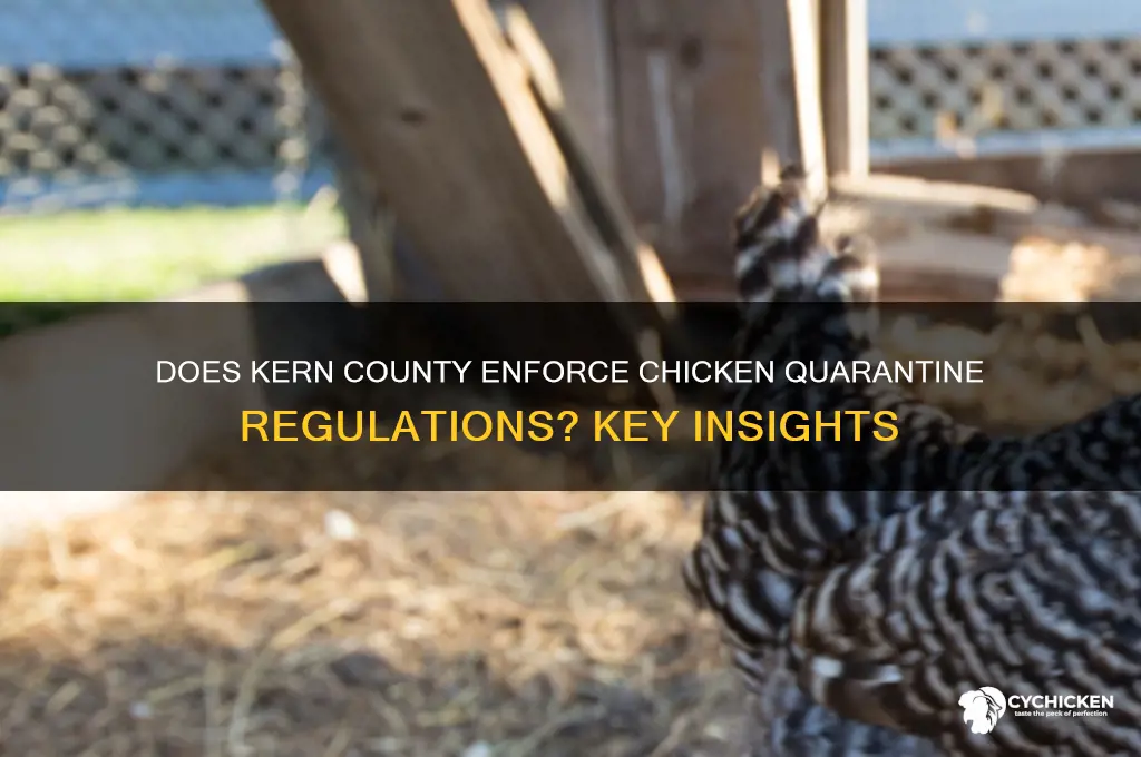 does the chicken quarantine apply to kern county