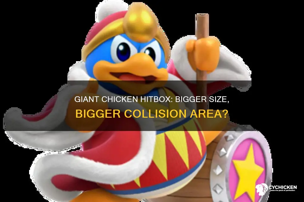 does the giant chicken have a bigger hitbox