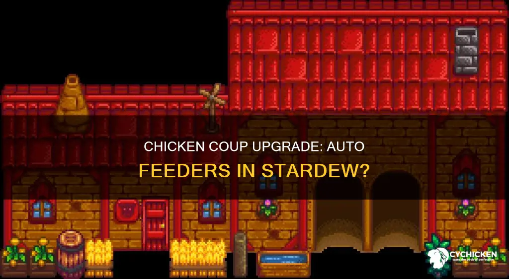 does the upgraded chicken coup have auto feeders stardew
