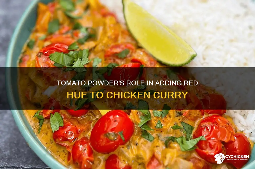 does tomato powder red the chicken kurry