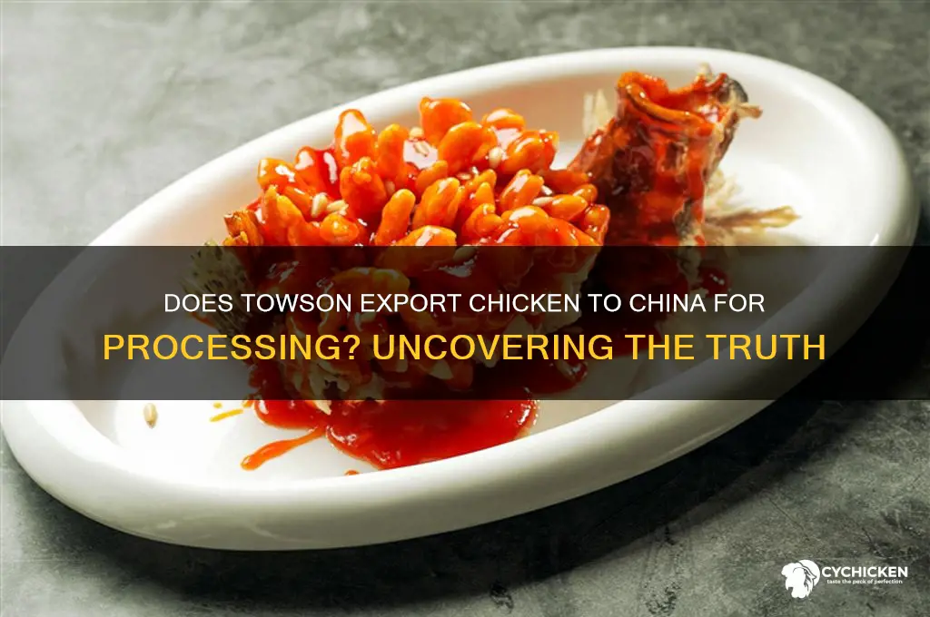 does towson send chicken to china for processing
