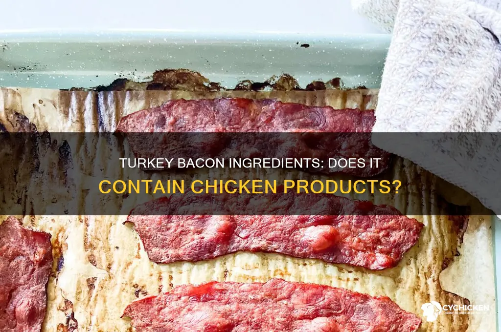 does turkey bacon have chicken product in it
