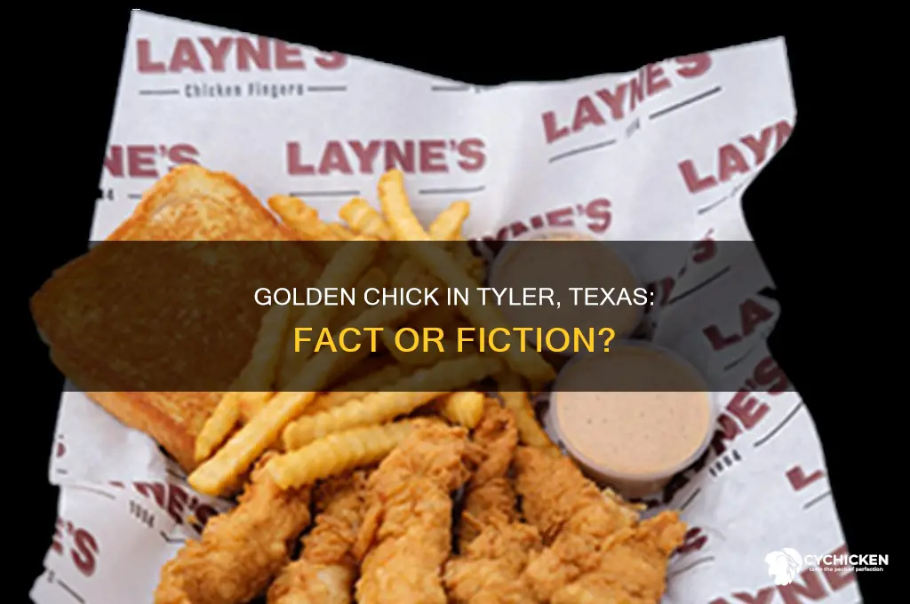 does tyler texas have a golden chick