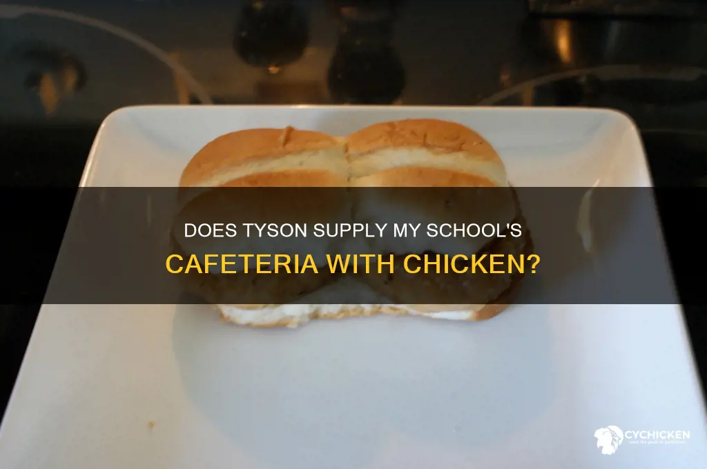 does tyson provide my school with chicken