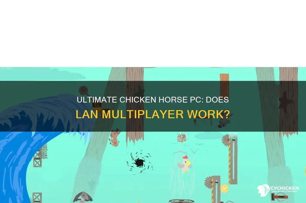 does ultimate chicken horse pc support lan