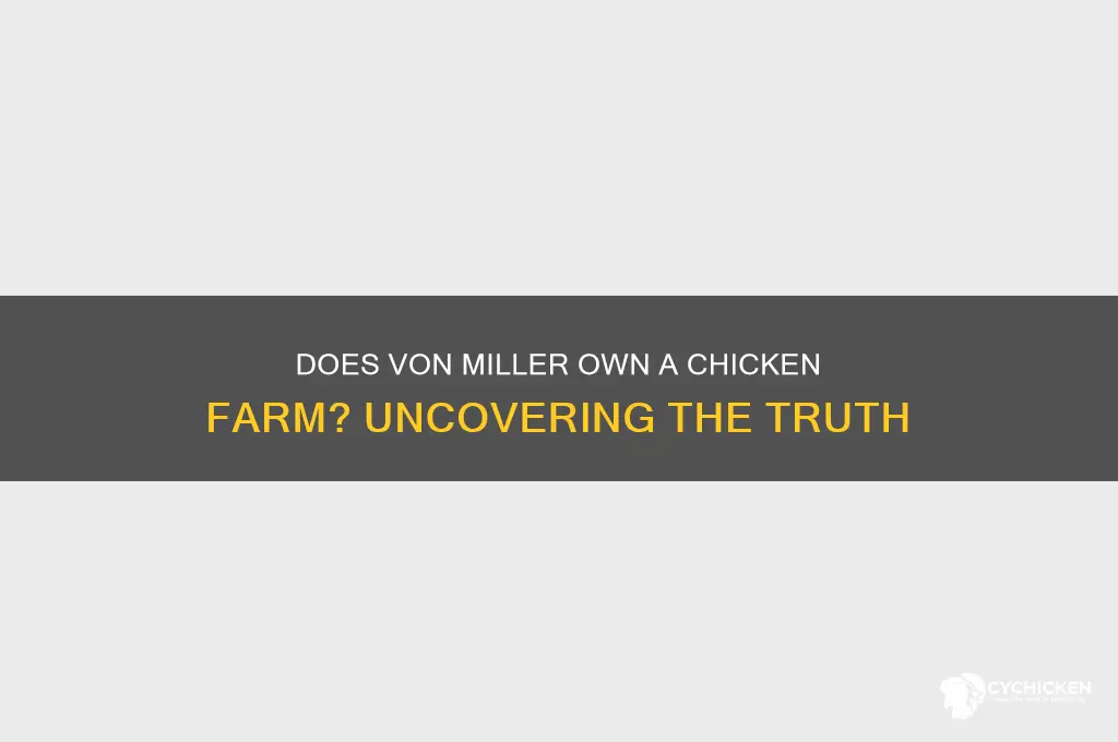 does von miller have a chicken farm