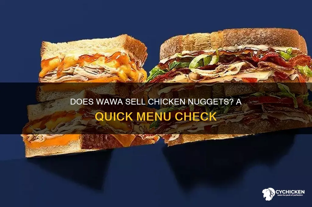 does wawa have chicken nuggets
