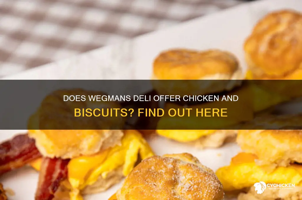 does wegmans deli have chicken and biscuits