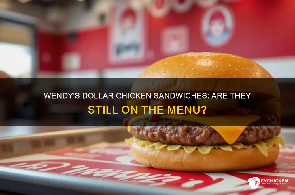 does wendys still have dollar chicken sandwiches