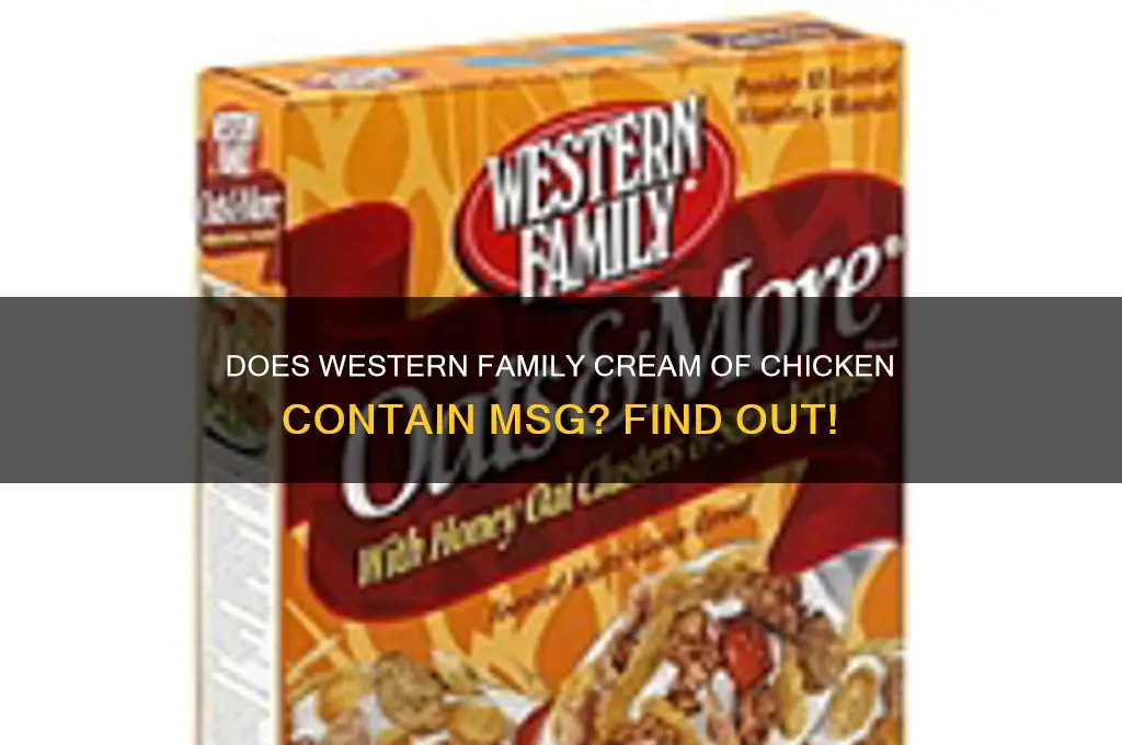 does western family cream of chicken have msg