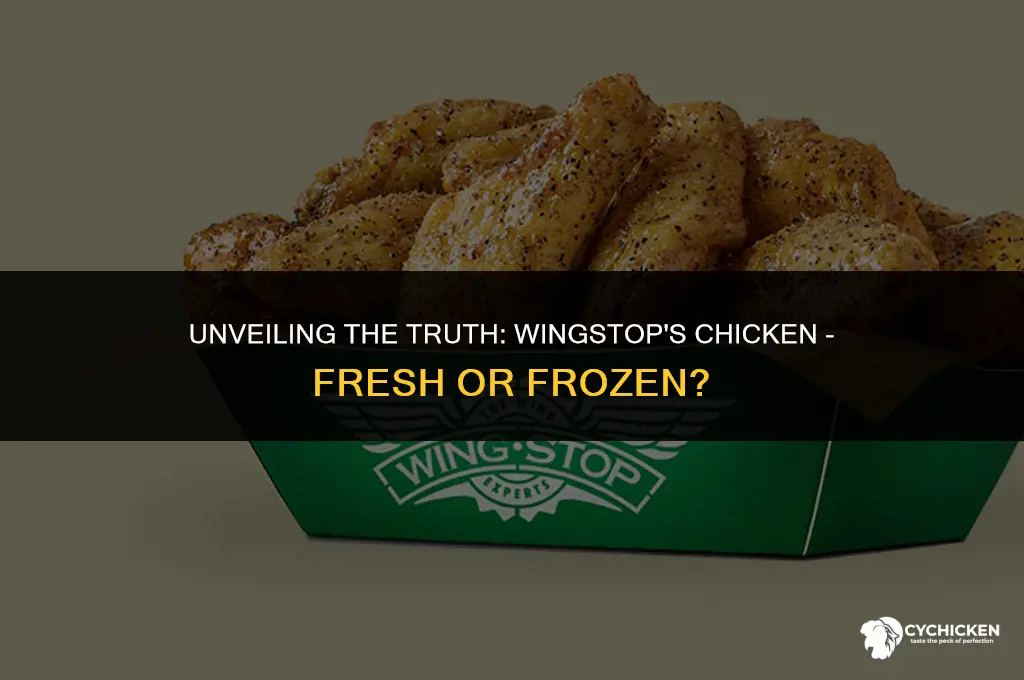 does wingstop use frozen chicken