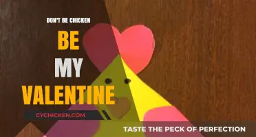 Don't Be Chicken: Embrace Love and Be My Valentine