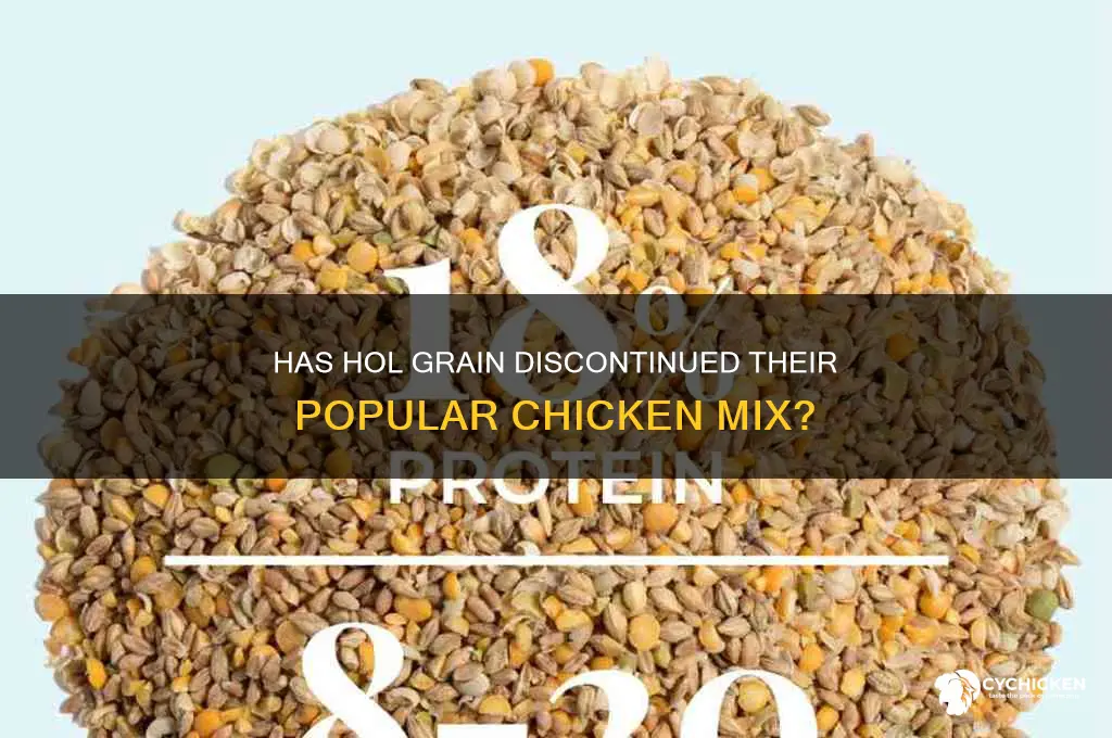 has hol grain stopped making chicken mix