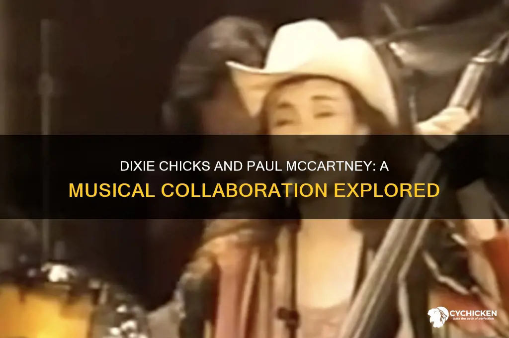 has the dixie chicks worked with paul mccartney