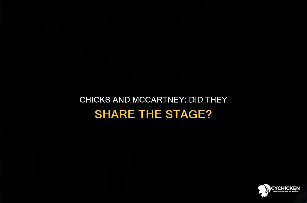 have the chicks performed with paul mccartney